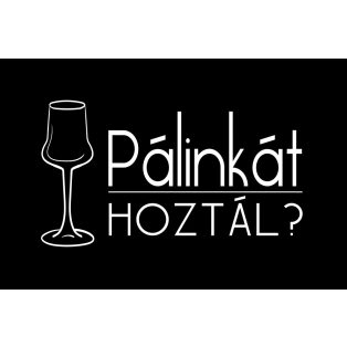   Lábtörlő – Pálinkát hoztál?, Lábtörlő – Pálinkát hoztál?