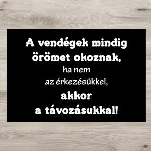 Lábtörlő - A vendégek mindig örömet okoznak, Lábtörlő - A vendégek mindig örömet okoznak