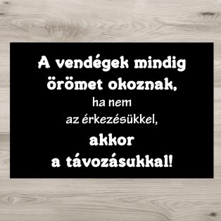   Lábtörlő - A vendégek mindig örömet okoznak, Lábtörlő - A vendégek mindig örömet okoznak